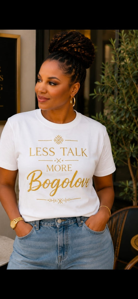 T shirt Less talk more Bogolove